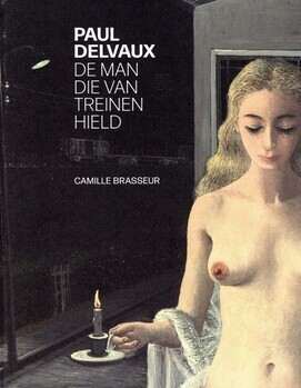 Paul Delvaux De man die van treinen hield